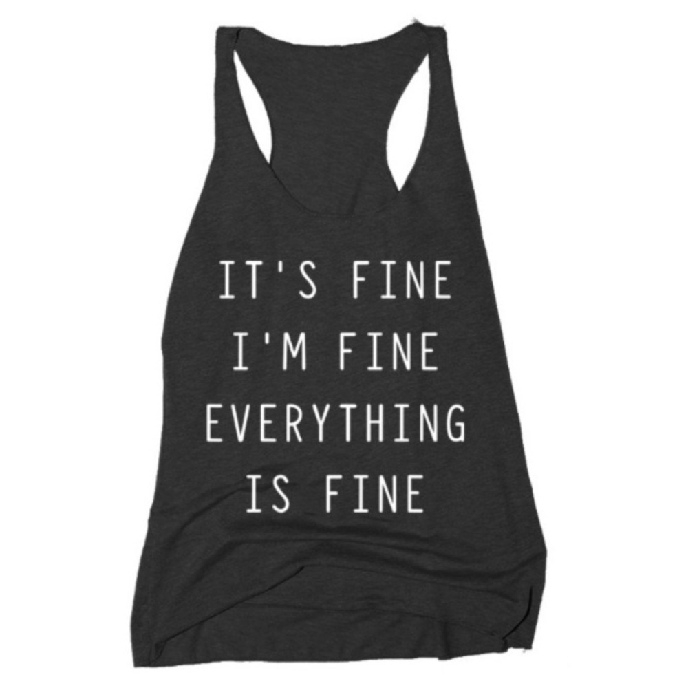 Size S-L “It’s Fine..” Racerback Tank Top - Picture 3 of 3